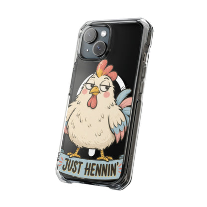 Just Hennin’ Chicken Magnetic Clear Impact Phone Case